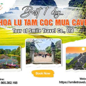 Best 1 Day Hoa Lu Tam Coc Mua Cave Tour of Smile Travel Co., Ltd