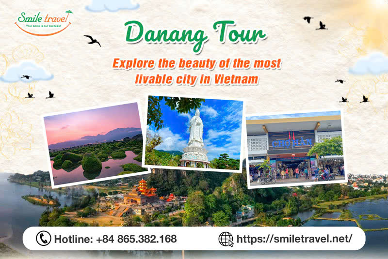 Danang Tour: Explore the beauty of the most livable city in Vietnam