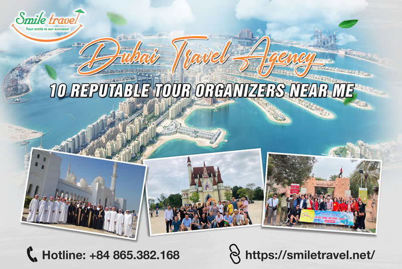 Dubai Travel Agency: 10 Reputable Tour Organizers Near Me