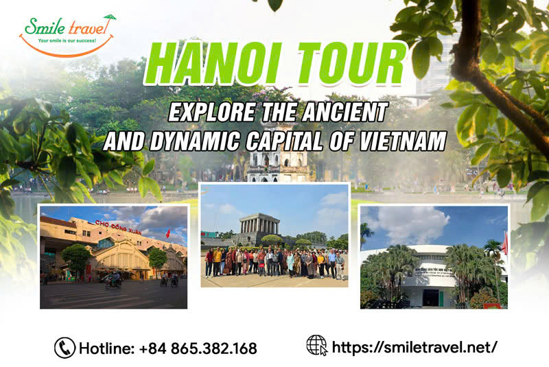 Hanoi Tour: Explore the ancient and dynamic capital of Vietnam