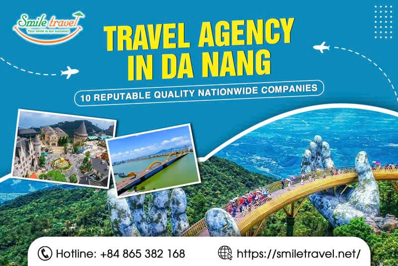 Travel Agency in Da Nang: 10 Reputable Tour Organizers