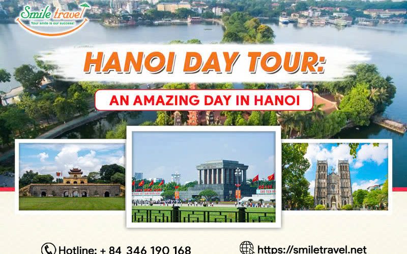 Hanoi Day Tour: An Amazing Day In Hanoi With Smile Travel